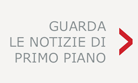 Guarda le notizie di primo piano